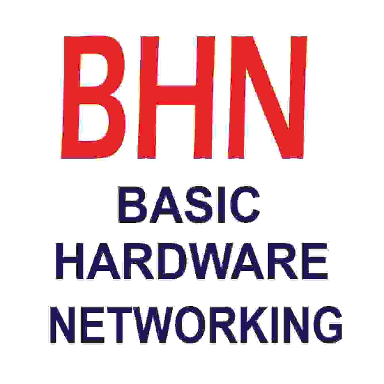 BHN (Basic Harware Networking)